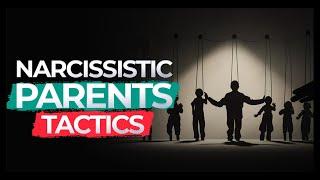 Narcissistic Parent Tactics That Cause Childhood Trauma and CPTSD