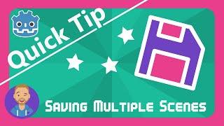Godot Quick Tip: Saving Multiple Scenes
