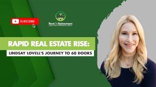 Rapid Real Estate Rise: Lindsay Lovell's Journey to 60 Doors