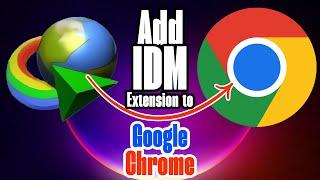 How to Add IDM Extension to Google Chrome Browser - New Method 2025