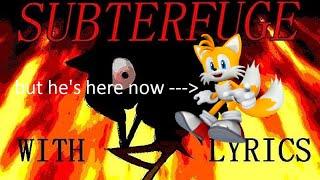 Subterfuge with lyrics, but Tails sings too