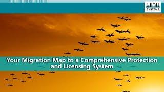 Your Migration Map to a Comprehensive Protection and Licensing System