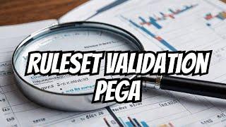 Pega Ruleset validation and Classes introduction.