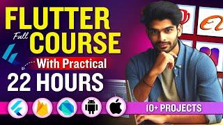 Flutter Full Course For Beginners with Projects (22 Hours) | Learn Flutter App Development Tutorial