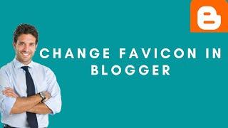 How To Change Favicon Of Blogger 2021