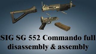 SIG SG 552 Commando: full disassembly & assembly
