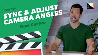 How to Sync and Adjust Camera Angles in Final Cut Pro X