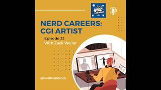 Nerd Best Friends Episode 33 - Nerd Careers: CGI