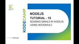 10. Sending Emails in NodeJs using Nodemailer: KodeCamp 1.0 Training Session