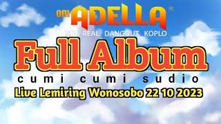 Album  Adella LIve Lemiring Lapangan Mojosari Mojotengah Wonosobo 22 oktober 2023