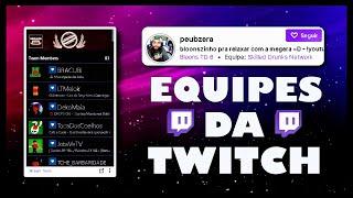 EQUIPE TWITCH - TUTORIAL COMPLETO SOBRE TIMES + EXTENSÃO DE MEMBROS