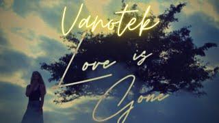 Vanotek - Love is Gone | Music Hour