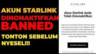 AKUN STARLINK ANDA TELAH DINONAKTIFKAN. AWAS!!! JANGAN LAKUKAN INI, BIAR GAK NYESEL SEUMUR HIDUP!!!