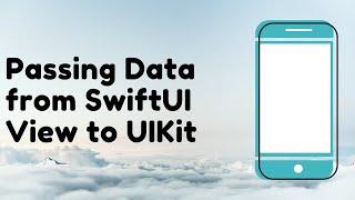 Passing Data from SwiftUI View to UIKit