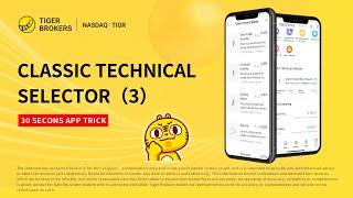 30s App Trick - Classic Technical Selector (3) - Tiger Brokers