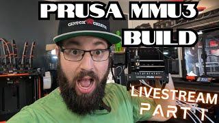 Lets Build a PRUSA MMU3 Part 1 - #livestream #3dprintable #3dprinting