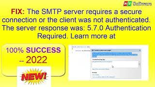 Fix Error Email The SMTP server requires a secure connection NEW 2022  | NT Software