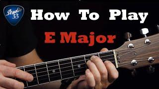 How To Play An E Major Chord. Beginner Guitar Lesson From Studio 33 Guitar