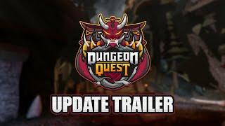 Dungeon Quest - Update Trailer!