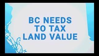 Affordable BC: Land Value Tax Explained