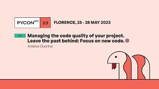 Managing the code quality of your project. Leave the past behind: Focus on new code.