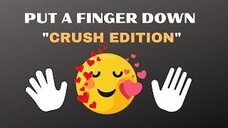  Put a Finger Down... Crush Edition...!|tiktok|️