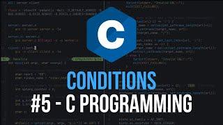 Conditions, If Statements, Switch Case - C Programming Tutorial #5