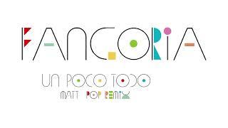 Fangoria - Un poco de todo, Matt Pop Remix (Audio Oficial)