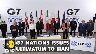 G7 nations issues ultimatum to Iran on nuclear deal | UK: Vienna talks last chance for Iran | News