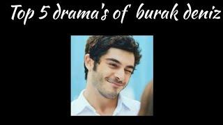 Top 5 drama's of Burak deniz || #Turkishdrama #burakdeniz