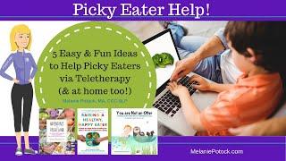 5 Easy & Fun Ideas to Help Picky Eaters via Teletherapy (and at home!)