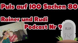 Mein Blutdruck ist auf 100 Sachen 80 - Rainer und Rudi - Podcast Nr. 9