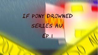 If Pony drowned - Au  - Series - Ep 1 - The Outsiders - Flipaclip Animation -