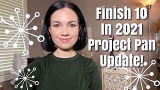 FINISH 10 IN 2021 PROJECT PAN UPDATE//Exciting Progress!