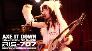 RIS-707 “AXE IT DOWN” live at CHELSEA HOTEL