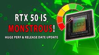 RTX 50 Is Monstrous - HUGE Performance & Release Date Update