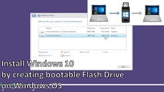 Install Windows 10 by creating Bootable Flash Drive