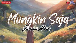 Tiada Apa yang Mustahil - Mungkin Saja  - Janna Nick (Trending #song )