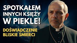 NDE: Ksiądz staje w obliczu piekła i odkrywa prawdę, której Kościół nigdy nie ujawnił!