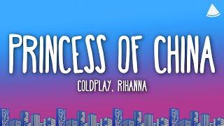 Coldplay & Rihanna - Princess Of China (Lyrics)