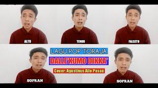 Lagu Toraja 2021 || DALLE'KUMO DIKKA' (Cover: Agustinus Allo Pasau)