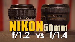 Nikon 50mm 1.2 vs 1.4 Lens Comparison