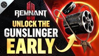 Remnant 2 - Unlock the Gunslinger Class Fast! | Iron Cylinder, Gunslinger's Ring, Gunslinger's Charm
