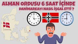 ALMAN ORDUSU 6 SAAT İÇİNDE DANİMARKA'YI NASIL İŞGAL ETTİ 2.dünya savaşı tarihi