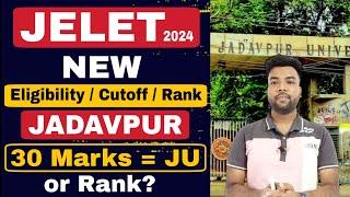 JELET 2024 Jadavpur University New Eligibility Criteria & Cutoff | Marks vs Rank vs Branch.