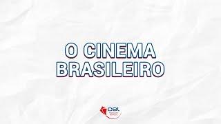 A HISTÓRIA DO CINEMA BRASILEIRO