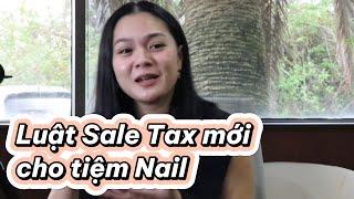 Luật Sale Tax mới cho tiệm Nail