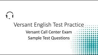 Versant English Test Practice – Versant Call Center Exam Sample Test Questions (Voice Assessment)