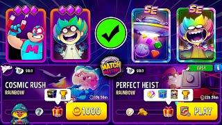 2 Solo/ Rainbow + Square Match Perfect Heist  2000p/ Rainbow + Blow’Em Up Cosmic Rush 1950p