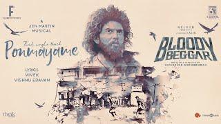 Ponmayame - Lyric Video | Bloody Beggar|Nelson Dilipkumar |Kavin |Sivabalan Muthukumar |Jen Martin